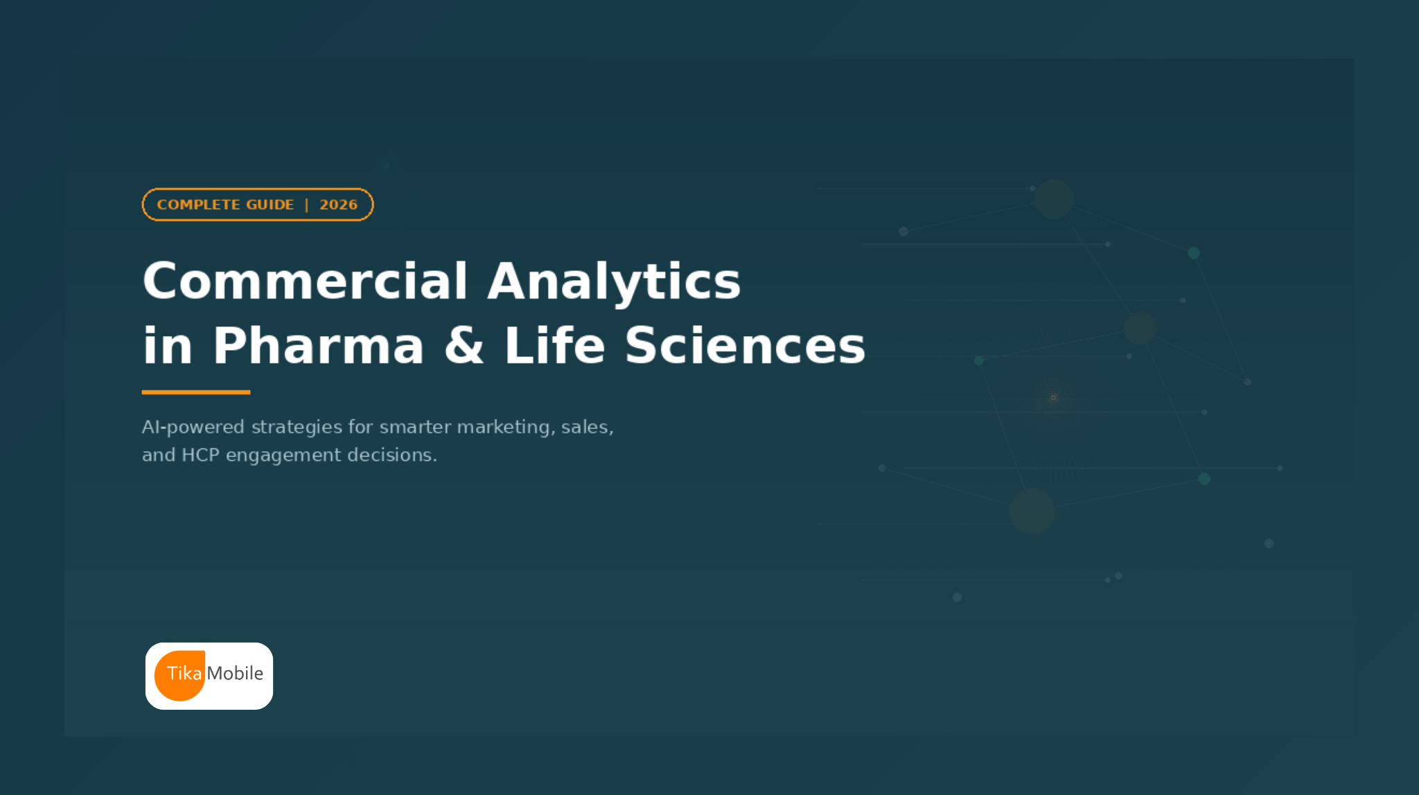Commercial Analytics in Pharma and Life Sciences: The Complete Guide for 2026